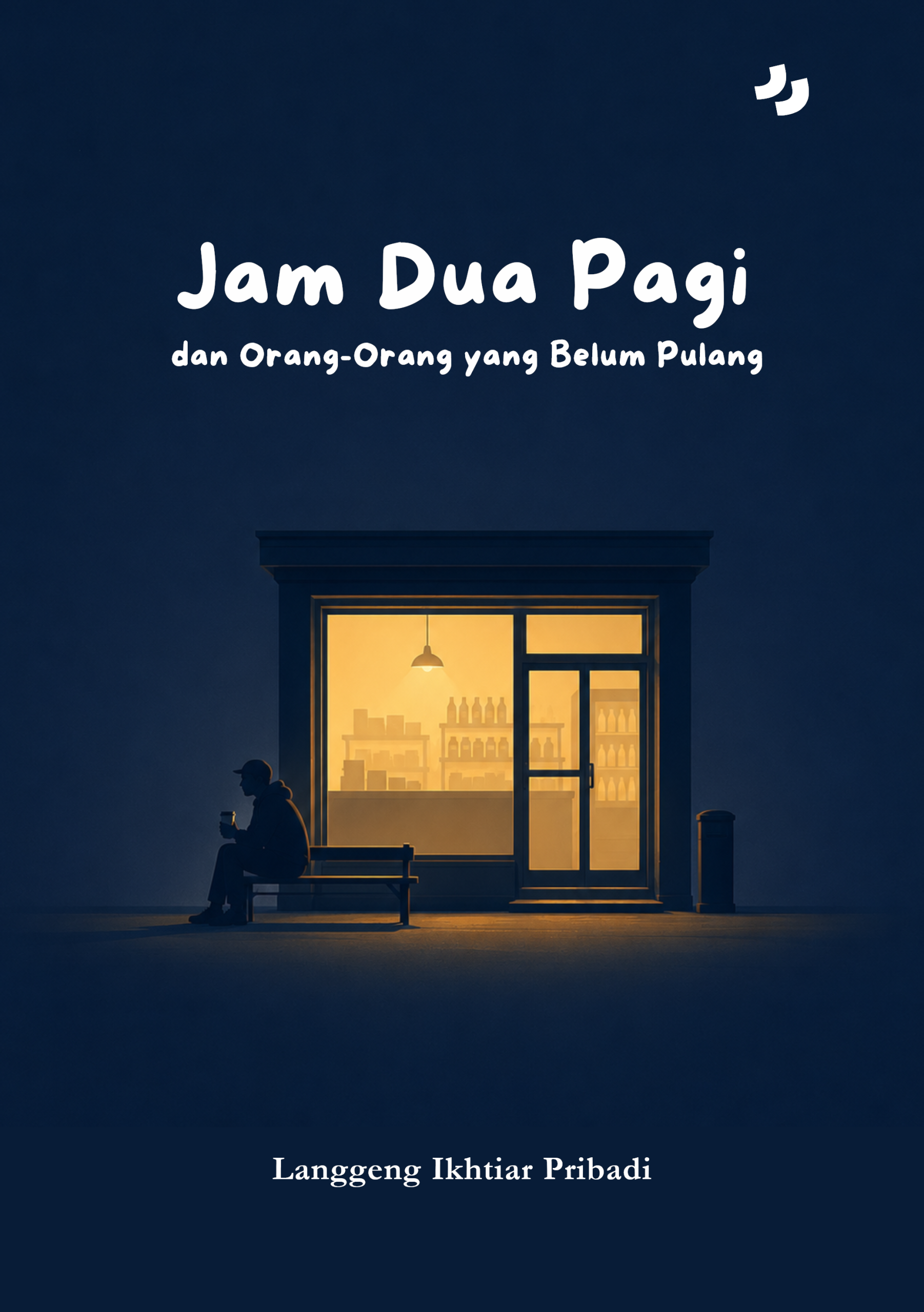 Jam Dua Pagi dan Orang-Orang yang Belum Pulang